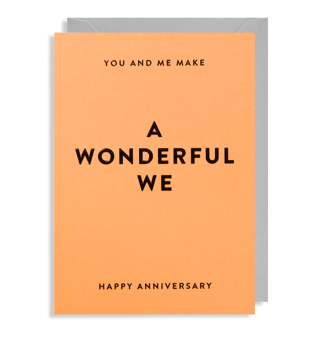 You And Me Make A Wonderful We Anniversary Card